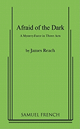 Afraid of the Dark
