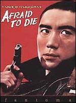 Afraid to Die