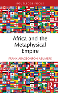 Africa and the Metaphysical Empire