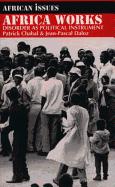 Africa Works: Disorder as Political Instrument