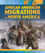 African American Migrations in North America