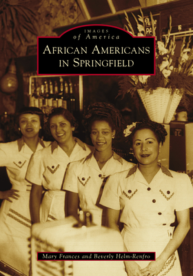 African Americans in Springfield - Frances, Mary, and Helm-Renfro, Beverly