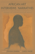 African Art, Interviews, Narratives: Bodies of Knowledge at Work