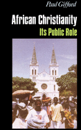 African Christianity: Its Public Role