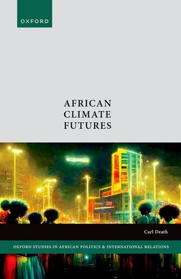 African Climate Futures - Death, Carl
