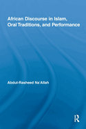 African Discourse in Islam, Oral Traditions, and Performance
