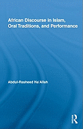 African Discourse in Islam, Oral Traditions, and Performance