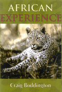 African Experience: A Guide to Modern Safaris