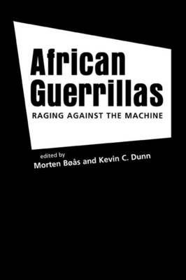 African Guerillas: Raging Against the Machine - Boas, Morten (Editor)