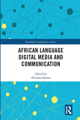 African Language Digital Media and Communication - Salawu, Abiodun (Editor)