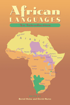 African Languages: An Introduction - Heine, Bernd (Editor), and Nurse, Derek (Editor)
