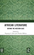 African Literature: Beyond the Western Gaze
