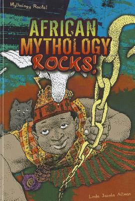 African Mythology Rocks! - Jacobs Altman, Linda