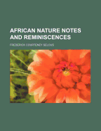 African Nature Notes and Reminiscences