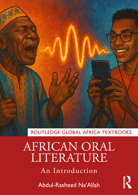 African Oral Literature: An Introduction - Na'allah, Abdul-Rasheed