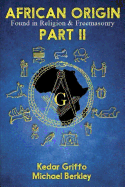 African Origin Found in Religion and Freemasonry: Part II