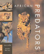 African Predators - Mills, Gus, and Harvey, Martin (Photographer)