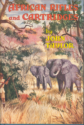 African Rifles & Cartridges - Taylor, John