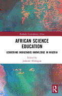 African Science Education: Gendering Indigenous Knowledge in Nigeria