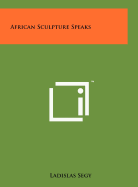 African Sculpture Speaks