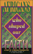 Africans Who Shaped Our Faith