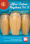 Afro-Cuban Rhythms Vol. 2: For Serious Players