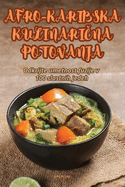 Afro-Karibska Kulinari na Potovanja