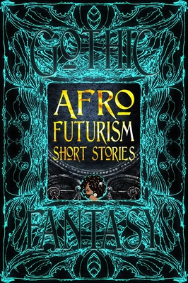 Afrofuturism Short Stories - M. Grayson, Sandra, Dr. (Introduction by), and Asare, Isis (Consultant editor), and Shawl, Nisi (Foreword by)