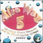 Afrowax, Vol. 5: Infectious Dance Grooves