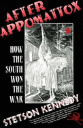 After Appomattox: How the South Won the War