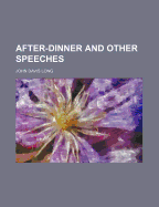 After-Dinner and Other Speeches