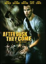After Dusk They Come