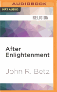 After Enlightenment: The Post-Secular Vision of J. G. Hamann