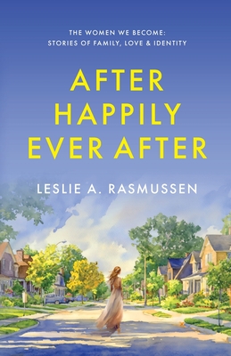 After Happily Ever After - Rasmussen, Leslie A