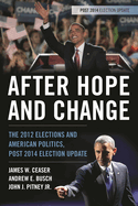 After Hope and Change: The 2012 Elections and American Politics, Post 2014 Election Update