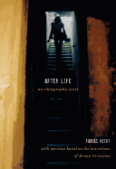 After Life: An Ethnographic Novel