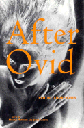 After Ovid: New Metamorphoses
