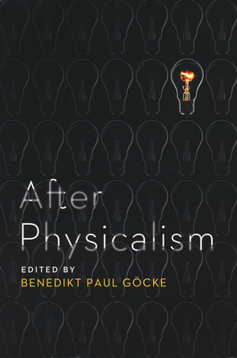 After Physicalism - G�cke, Benedikt Paul (Editor)