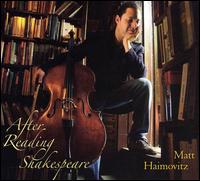 After Reading Shakespeare - Matt Haimovitz (cello)