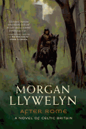 After Rome: A Novel of Celtic Britain