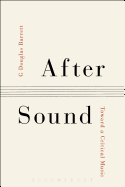 After Sound: Toward a Critical Music