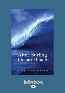 After Surfing Ocean Beach: A Novel