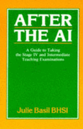 After the AI: A Guide to Taking the Stage IV and Intermediate Teaching Examinations