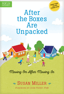 After the Boxes Are Unpacked: Moving on After Moving in