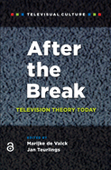 After the Break: Television Theory Today