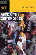After the Ceremonies: New and Selected Poems
