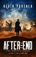 After The End: A Post Apocalyptic Adventure