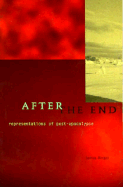 After the End: Representations of Post-Apocalypse