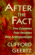 After the Fact: Two Countries, Four Decades, One Anthropologist