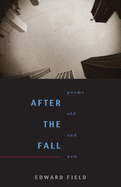 After the Fall: Poems Old and New